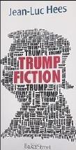 THIERRY PRUDHON,Trump Fiction, Editions Baker Street, 280 pages, 21 euros.