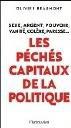 THIERRY PRUDHON,Les péchés capitaux de la politique, Flammarion,336 pages,19 euros.Sortie le 13 mars.