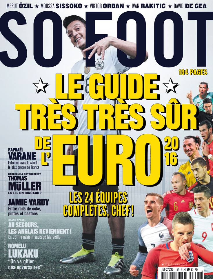SO FOOT 03 juin 2016 SO FOOT N°137 du 03 juin 2016 à télécharger sur iPad