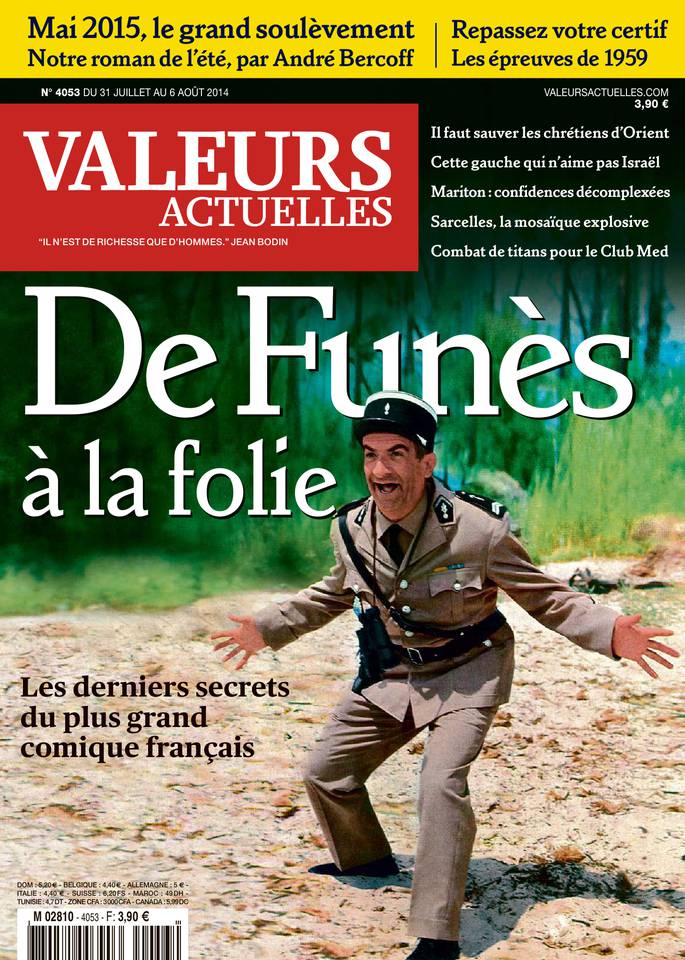 Valeurs actuelles 31 juillet 2014 Valeurs actuelles N°4053 du 31 juillet 2014 à télécharger sur iPad