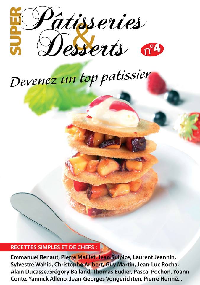 Super Patisseries et Desserts 13 juin 2014 Abonnement Super Pâtisseries et Desserts Pas Cher avec ePresse.fr