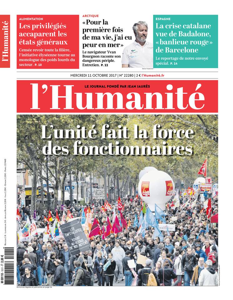 L'Humanité 11 octobre 2017 L'Humanité du 11 octobre 2017 à télécharger sur iPad