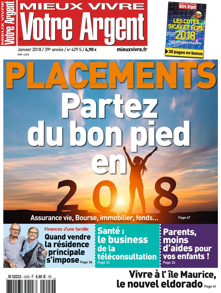 Mieux Vivre Votre Argent 01 janvier 2018 Mieux Vivre Votre Argent N°429 du 01 janvier 2018 à télécharger sur iPad