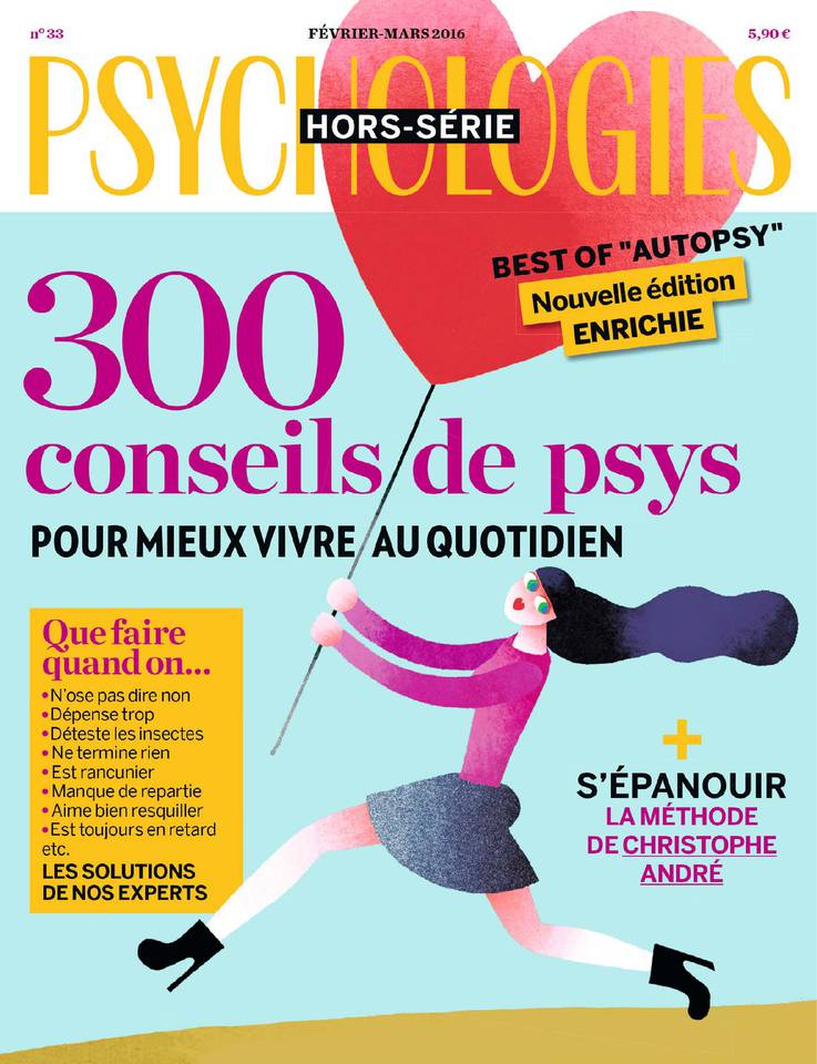 Psychologies Hors-Série 10 février 2016 Psychologies Hors-Série N°33 du 10 février 2016 à télécharger sur iPad