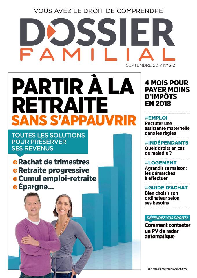 Dossier Familial 04 août 2017 Dossier Familial N°512 du 04 août 2017 à télécharger sur iPad