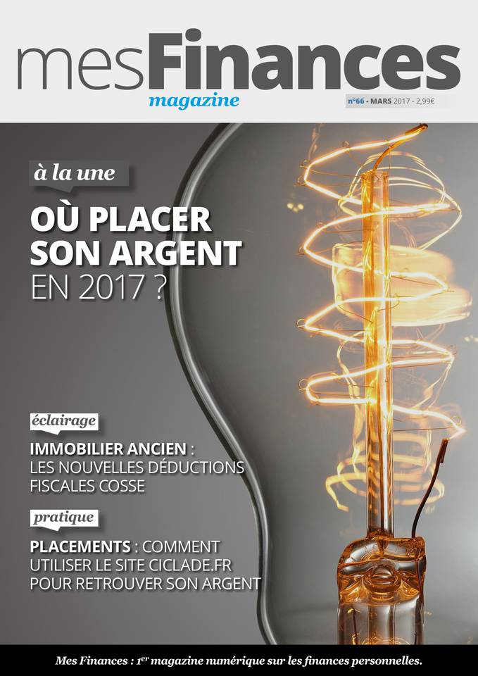Mes Finances Magazine 03 mars 2017 Mes Finances Magazine N°66 du 03 mars 2017 à télécharger sur iPad