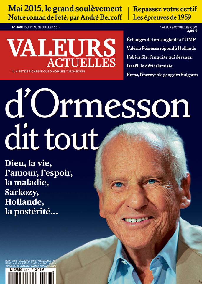 Valeurs actuelles 17 juillet 2014 Valeurs actuelles N°4051 du 17 juillet 2014 à télécharger sur iPad