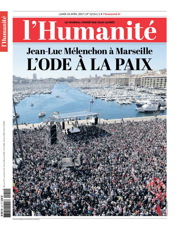 L'Humanité 10 avril 2017 L'Humanité du 10 avril 2017 à télécharger sur iPad