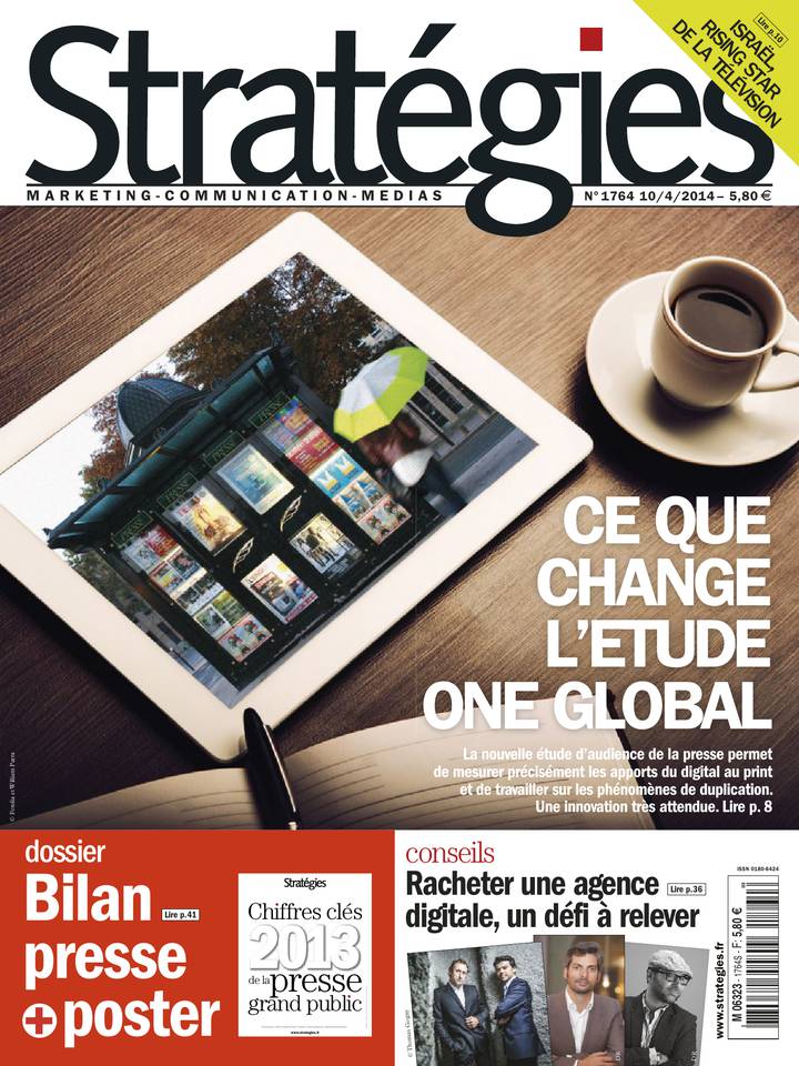 Stratégies 10 avril 2014 Stratégies N°1764 du 10 avril 2014 à télécharger sur iPad