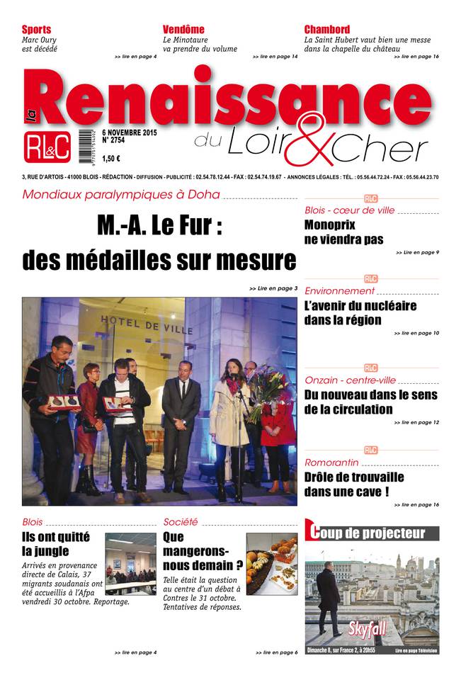 La Renaissance du Loir-et-Cher 06 novembre 2015 La Renaissance du Loir-et-Cher N°2754 du 06 novembre 2015 à télécharger sur iPad