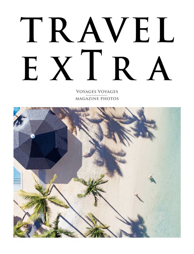 TRAVEL EXTRA magazine 26 février 2018 TRAVEL EXTRA magazine N°3 du 26 février 2018 à télécharger sur iPad