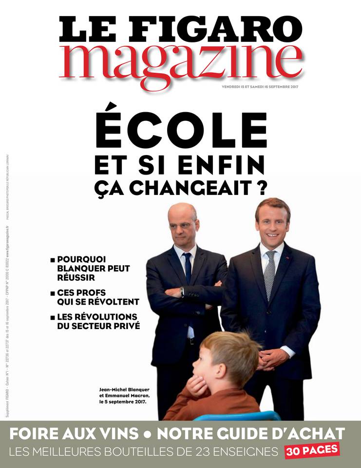 Le Figaro Magazine 15 septembre 2017 Abonnement Le Figaro Mag Pas Cher avec le BOUQUET INFO ePresse.fr