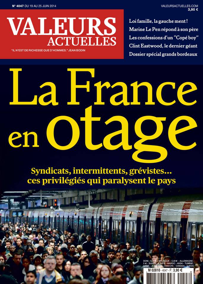 Valeurs actuelles 19 juin 2014 Valeurs actuelles N°4047 du 19 juin 2014 à télécharger sur iPad