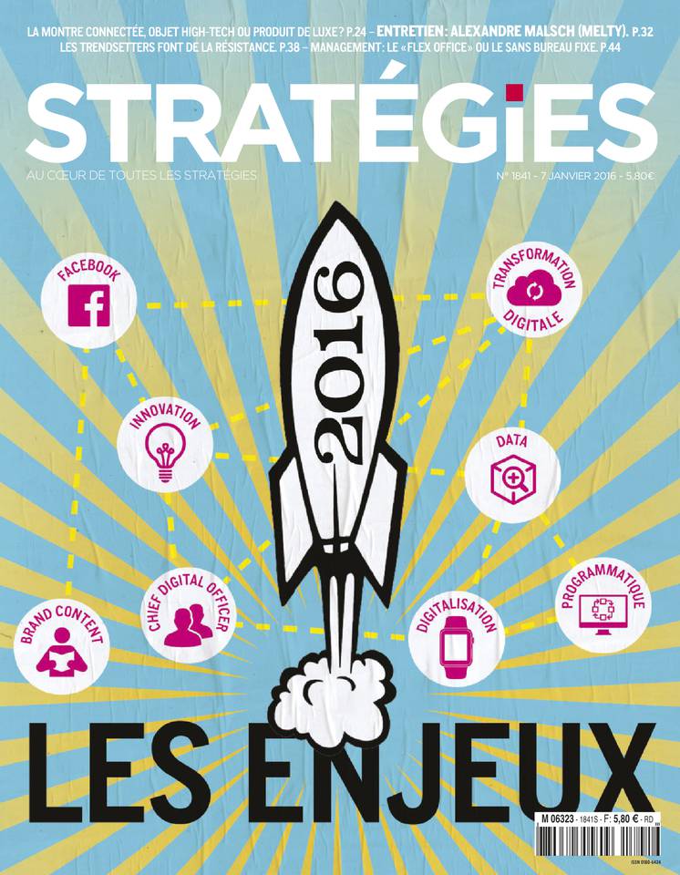Stratégies 07 janvier 2016 Stratégies N°1841 du 07 janvier 2016 à télécharger sur iPad